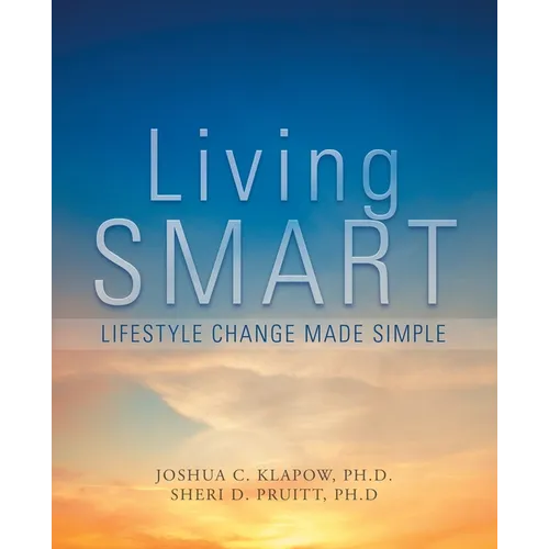 Living Smart: Lifestyle Change Made Simple - Paperback