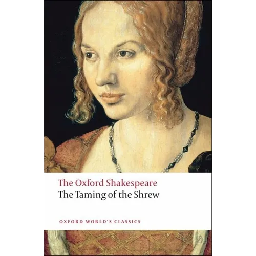 The Taming of the Shrew: The Oxford Shakespeare - Paperback