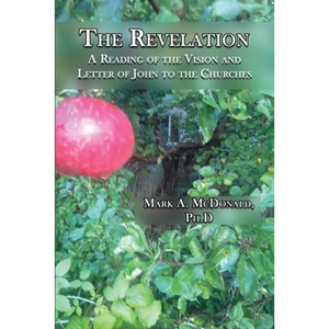 The Revelation: A Reading of the Vision and Letter of John to the Churches - Paperback