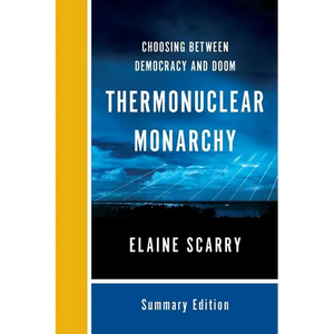 Thermonuclear Monarchy: Choosing Between Democracy and Doom - Paperback