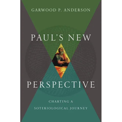 Paul's New Perspective: Charting a Soteriological Journey - Hardcover