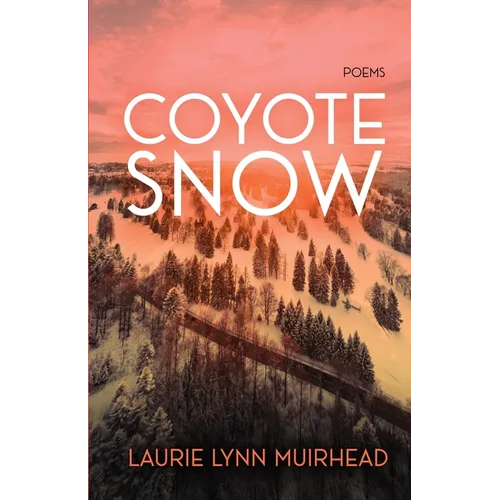 Coyote Snow: Poems - Paperback