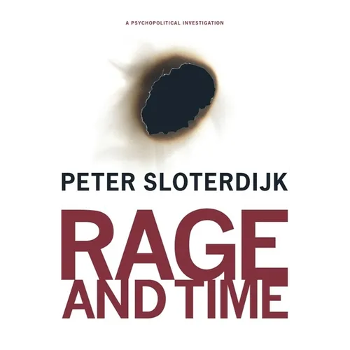 Rage and Time: A Psychopolitical Investigation - Paperback