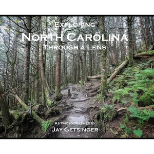 Exploring North Carolina Through a Lens - Hardcover