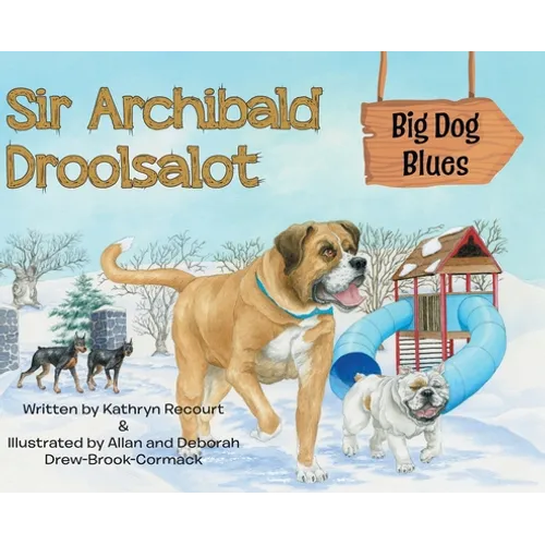 Sir Archibald Droolsalot - Big Dog Blues - Hardcover