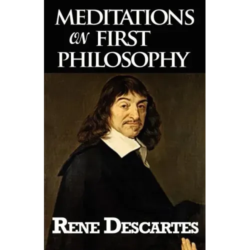 Meditations on First Philosophy