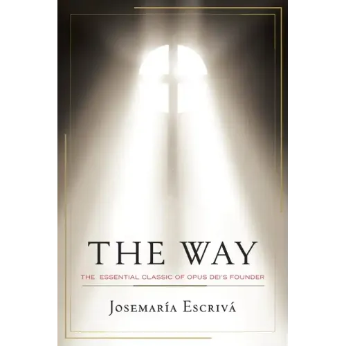 The Way: The Essential Classic of Opus Dei's Founder - Paperback