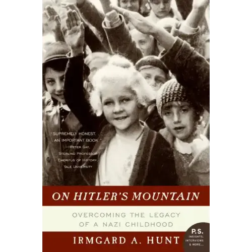 On Hitler's Mountain: Overcoming the Legacy of a Nazi Childhood - Paperback