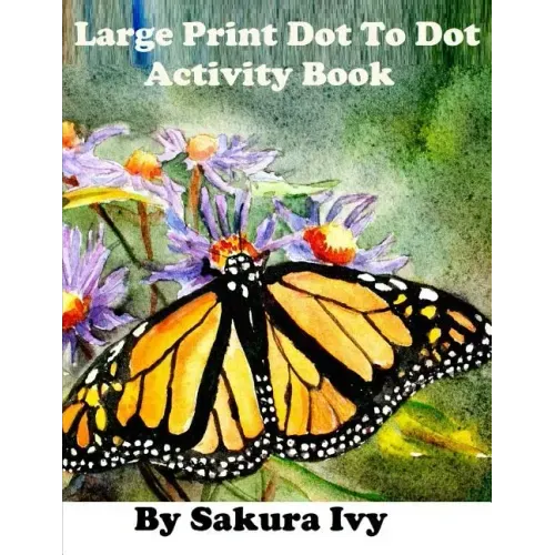 Large Print Dot to Dot Activity Book: Easy to Read 100+ Connect the Dot Puzzles - Paperback