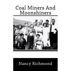 Coal Miners and Moon Shiners - Paperback