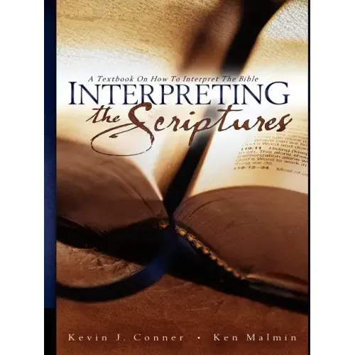 Interpreting the Scriptures: A Textbook on How to Interpret the Bible - Paperback