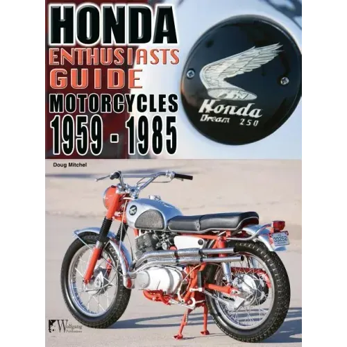 Honda Motorcycles 1959-1985: Enthusiasts Guide