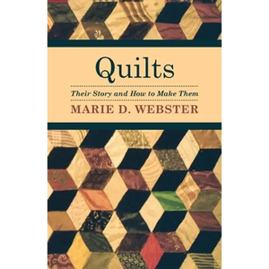 Quilts - Their Story and How to Make Them - Paperback
