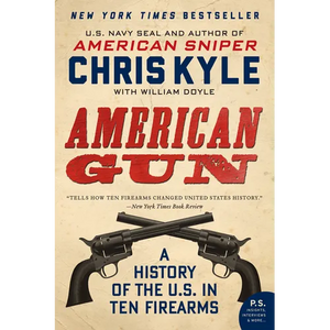 American Gun: A History of the U.S. in Ten Firearms - Paperback