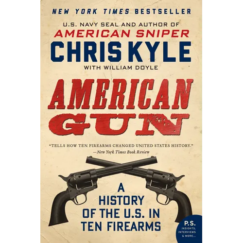 American Gun: A History of the U.S. in Ten Firearms - Paperback