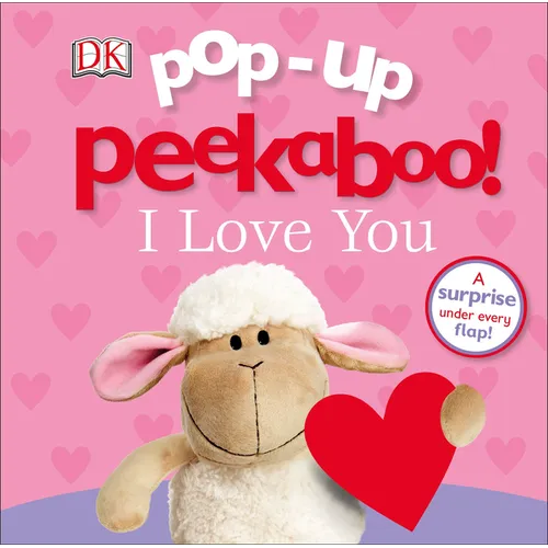 Pop-Up Peekaboo! I Love You: A Surprise Under Every Flap! - Board Book