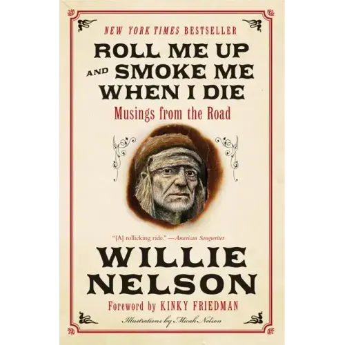 Roll Me Up and Smoke Me When I Die: Musings from the Road - Paperback