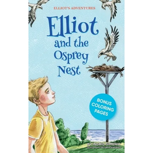 Elliot and the Osprey Nest - Hardcover