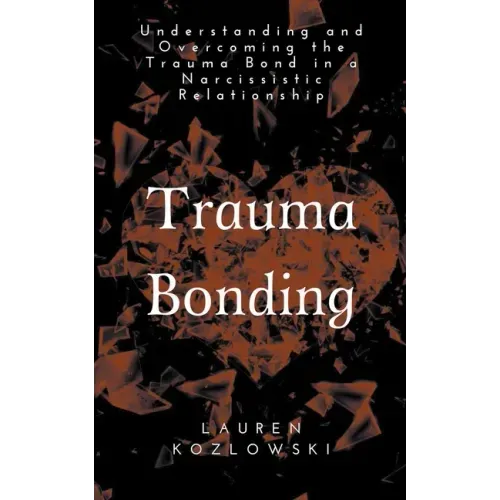 Trauma Bonding - Paperback
