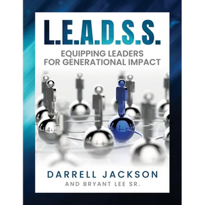 L.E.A.D.S.S.: Equipping Leaders for Generational Impact - Paperback