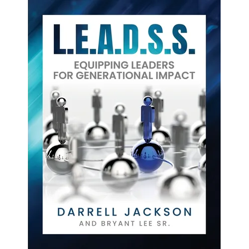 L.E.A.D.S.S.: Equipping Leaders for Generational Impact - Paperback
