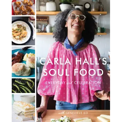 Carla Hall's Soul Food: Everyday and Celebration - Hardcover