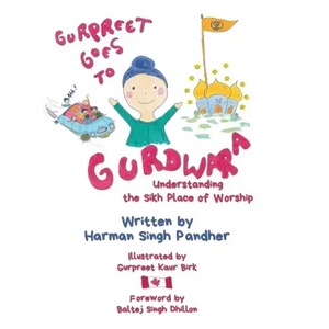 Gurpreet Goes to Gurdwara: Understanding the Sikh Place of Worship - Hardcover