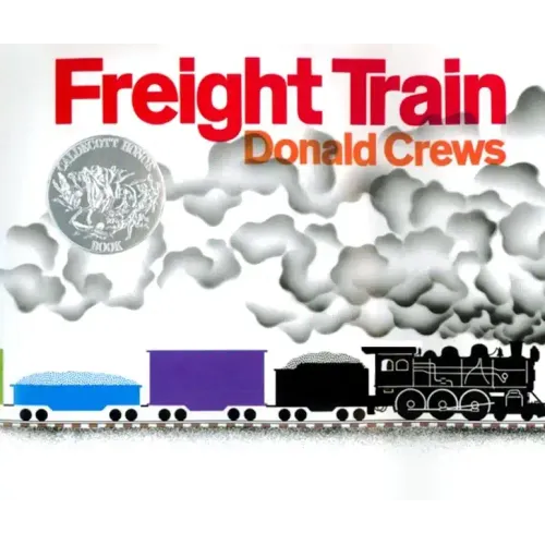 Freight Train: A Caldecott Honor Award Winner - Hardcover