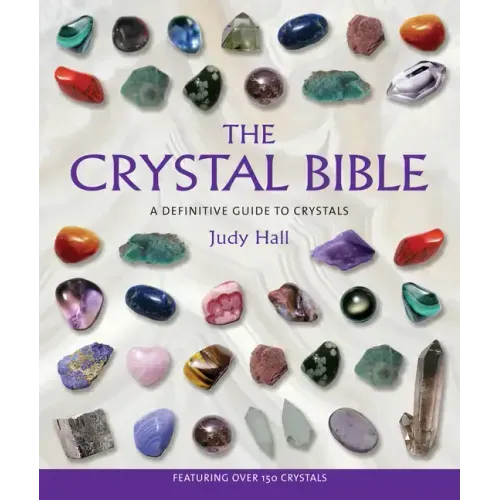 The Crystal Bible: A Definitive Guide to Crystals - Paperback