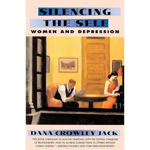 Silencing the Self: Women and Depression - Paperback