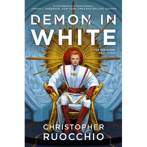 Demon in White: The Sun Eater: Book Three - Hardcover