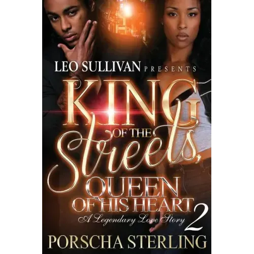 King of the Streets, Queen of His Heart 2: A Legendary Love Story - Paperback