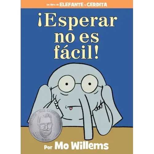 ¡Esperar No Es Fácil!-An Elephant and Piggie Book, Spanish Edition - Hardcover