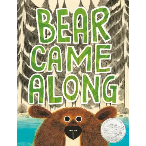 Bear Came Along (Caldecott Honor Book) - Hardcover