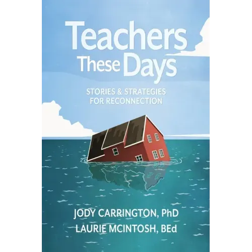 Teachers These Days: Stories and Strategies for Reconnection - Paperback
