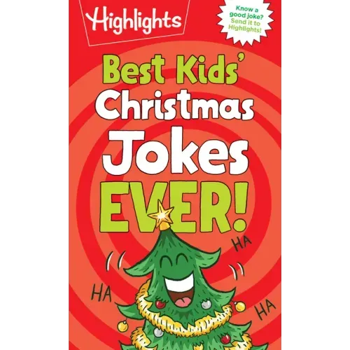 Best Kids' Christmas Jokes Ever!: Festive Collection of Santa Jokes, Reindeer Riddles and Christmas Laughs for a Ho-Larious Christmas-Themed Gift for