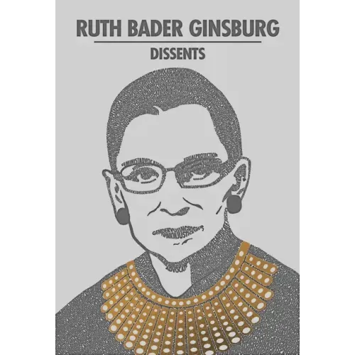 Ruth Bader Ginsburg Dissents - Paperback