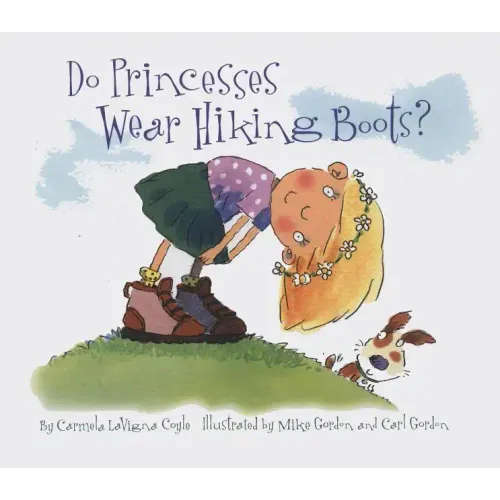 Do Princesses Wear Hiking Boots? - Hardcover