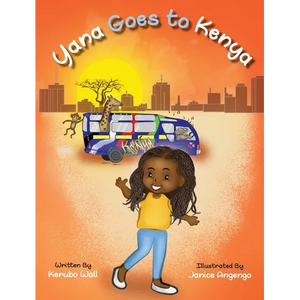 Yana Goes to Kenya - Hardcover