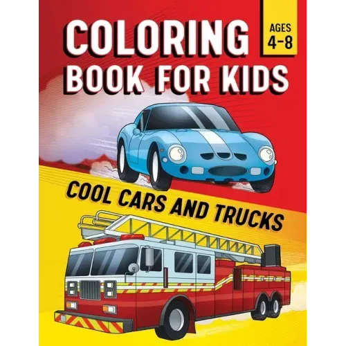 Coloring Book for Kids: Cool Cars & Trucks - Paperback