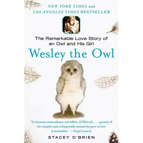 Wesley the Owl: The Remarkable Love Story of an Owl and His Girl - Paperback