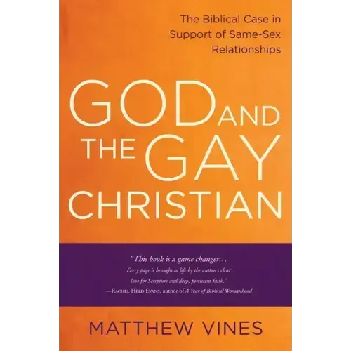 God and the Gay Christian: The Biblical Case in Support of Same-Sex Relationships (Revised and Expanded) - Paperback