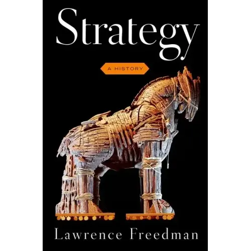 Strategy: A History - Hardcover