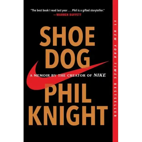 Shoe Dog: A Memoir by the Creator of Nike - Paperback