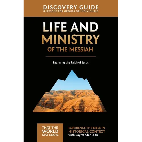 Life and Ministry of the Messiah Discovery Guide: Learning the Faith of Jesus 3 - Paperback