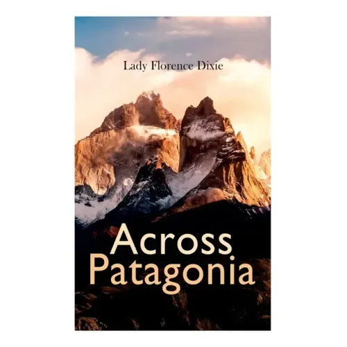 Across Patagonia