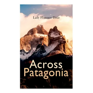 Across Patagonia - Paperback