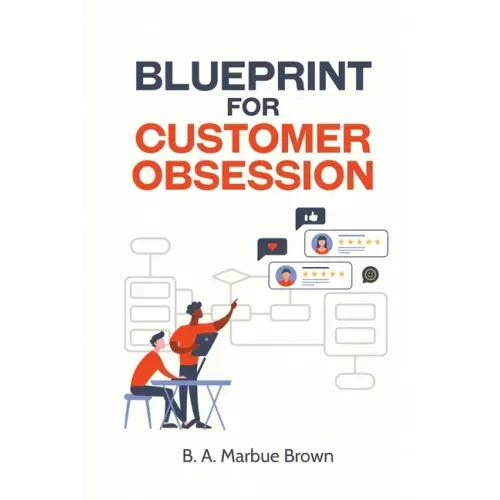 Blueprint for Customer Obsession - Paperback