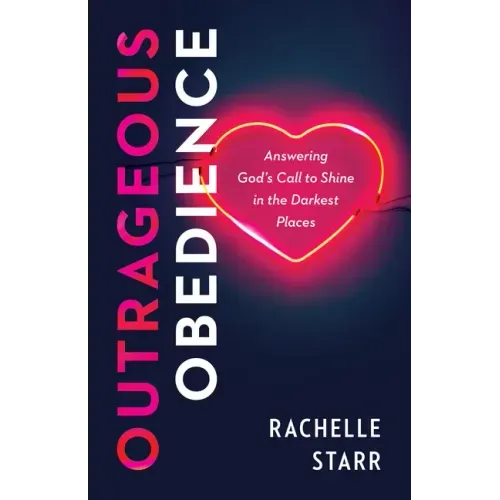 Outrageous Obedience - Hardcover