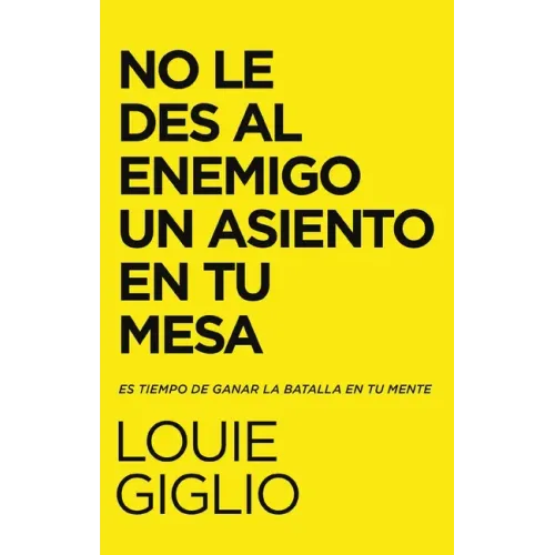 No le des al enemigo un asiento en tu mesa Softcover Don't Give the Enemy a Seat at Your Table - Paperback